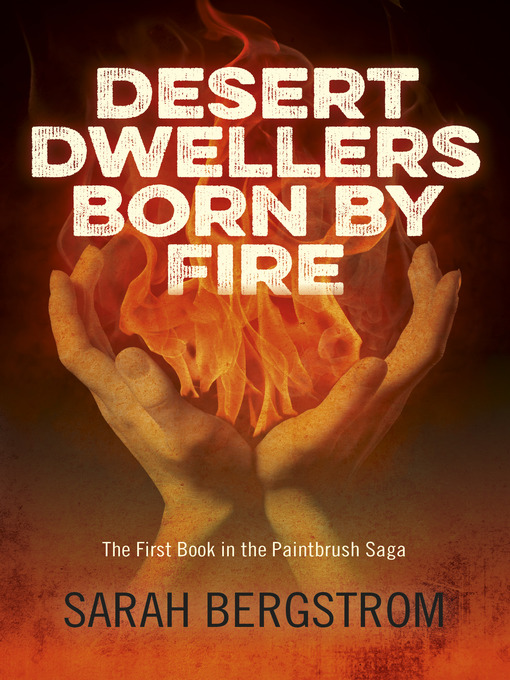 Title details for Desert Dwellers Born by Fire by Sarah Bergstrom - Available